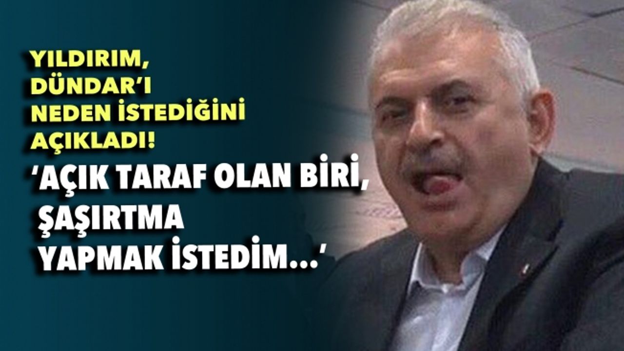AKP'li Yıldırım, canlı yayında Uğur Dündar'ı neden istediğini açıkladı!