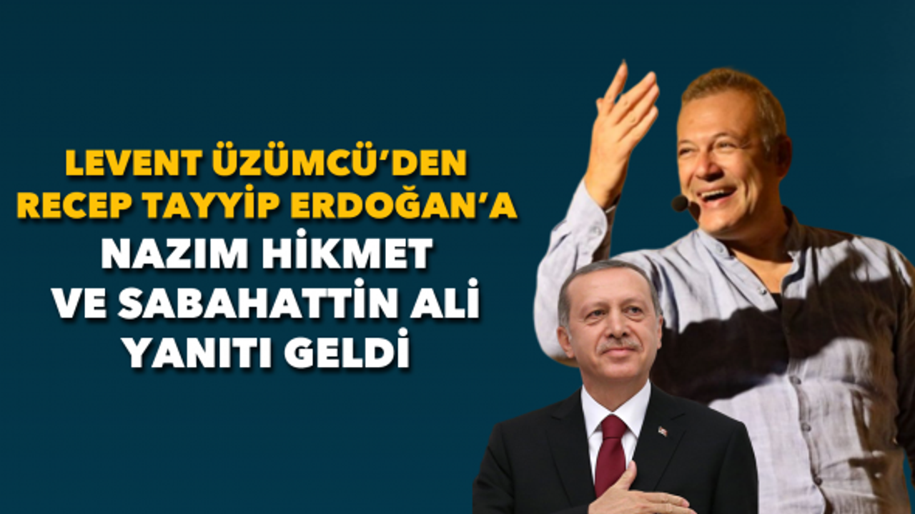Üzümcü'den Erdoğan'a Nazım Hikmet ve Sabahattin Ali yanıtı