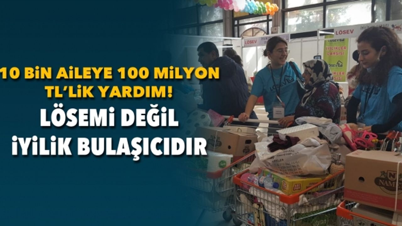 Lösev'in 'İyilikler Zinciri' tüm Türkiye'yi sarıyor