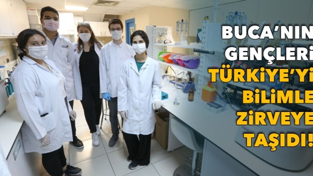 Buca’nın gençleri Türkiye’yi bilimle zirveye taşıdı!