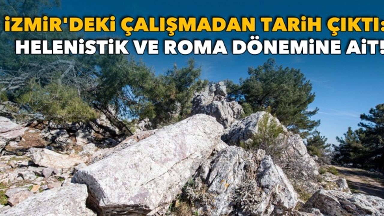 İzmir'deki çalışmadan tarih çıktı: Helenistik ve Roma dönemine ait!