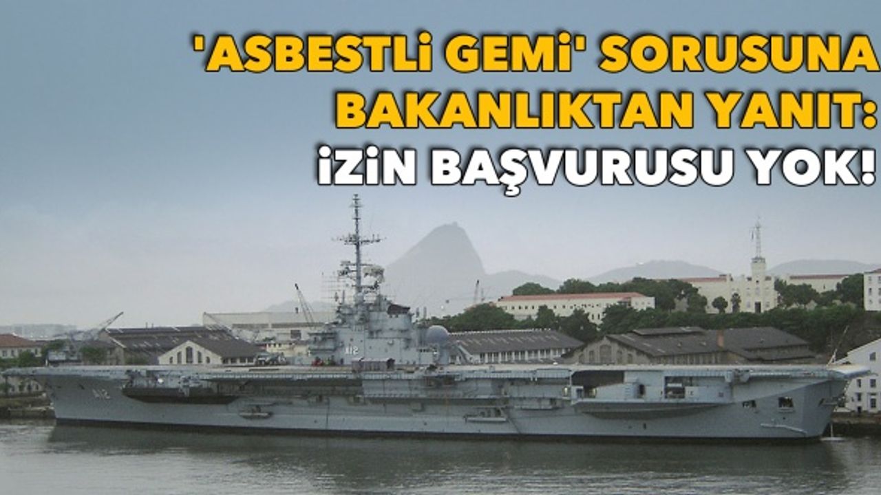 CHP'li Bakan'dan 4 bakanlığa 'asbestli gemi' sorusu!