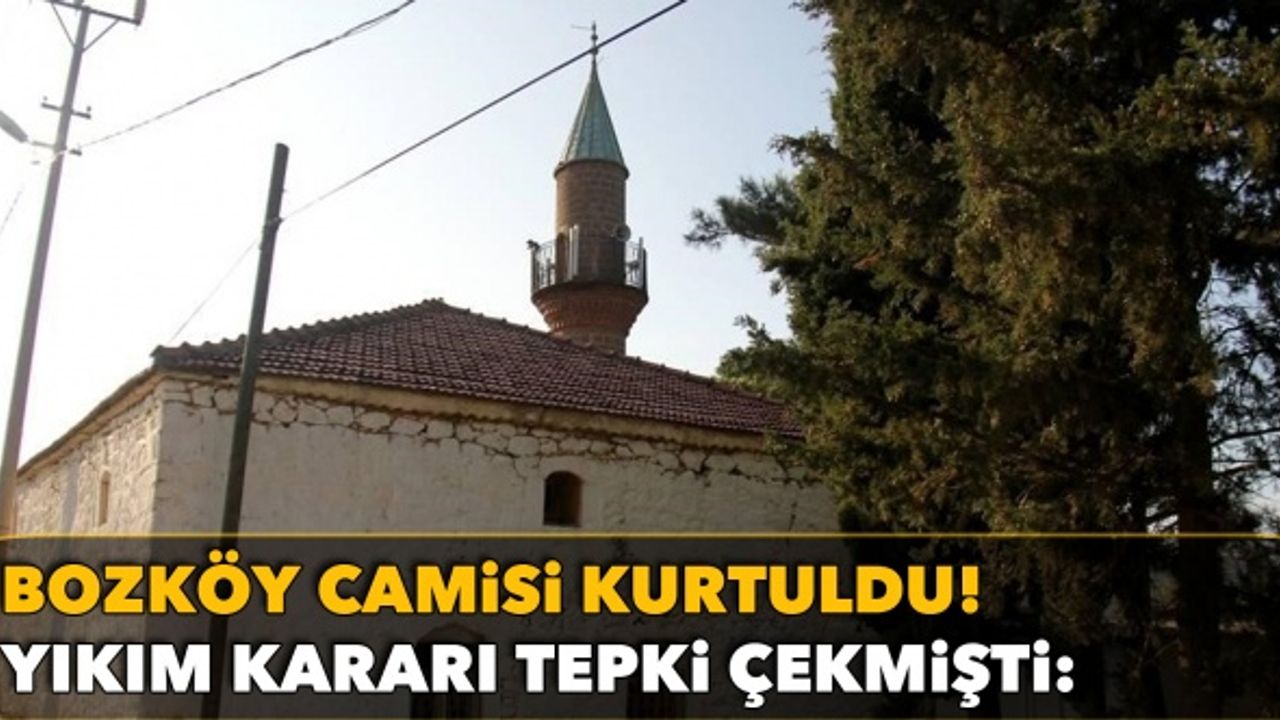 Yıkım kararı tepki çekmişti: Bozköy Camisi kurtuldu!