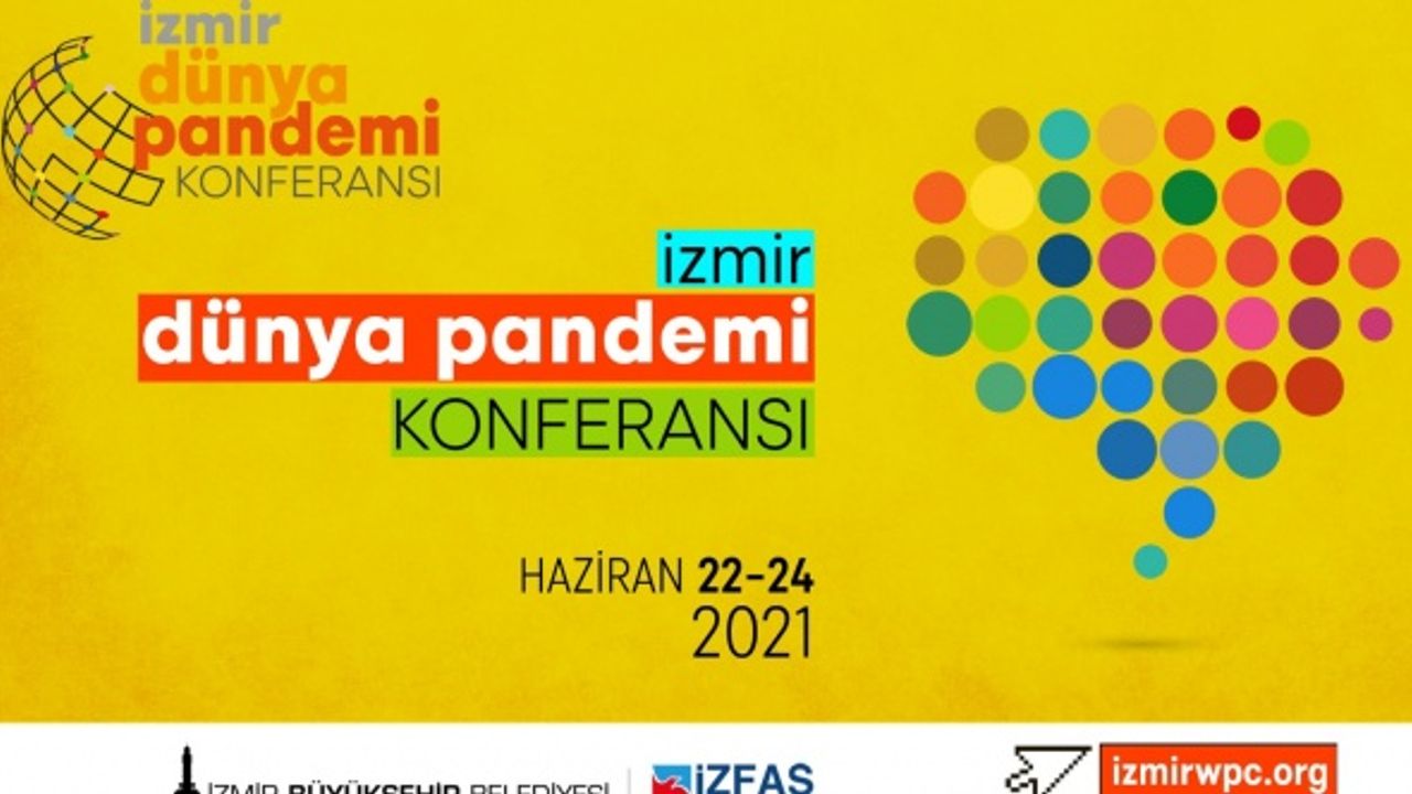 İzmir “Dünya Pandemi Konferansı”na ev sahipliği yapacak