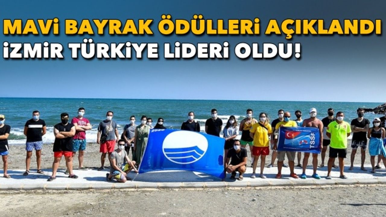 Mavi Bayrak ödülleri açıklandı: İzmir 14 yeni plajla Türkiye lideri oldu!