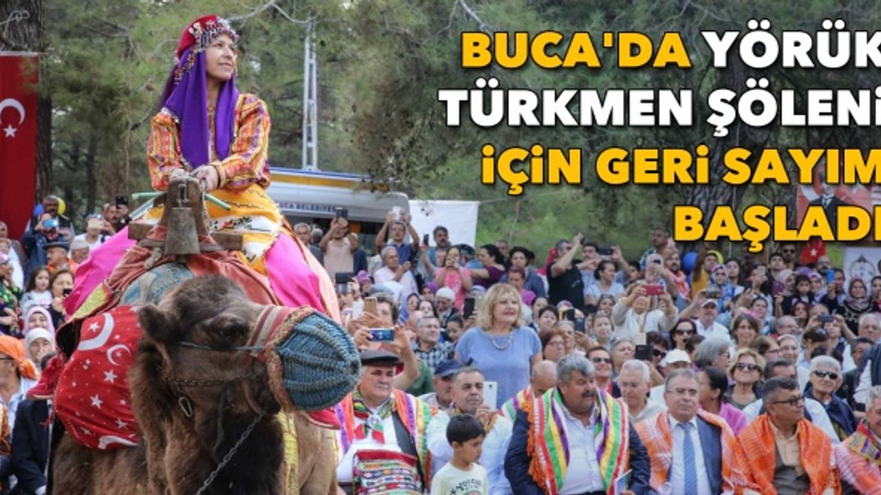 Buca'da Yörük Türkmen Şöleni için geri sayım başladı