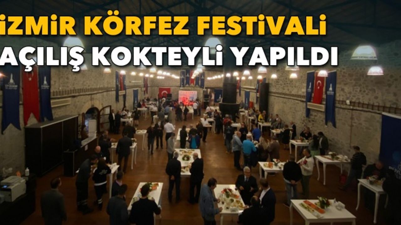İzmir Körfez Festivali açılış kokteyli yapıldı
