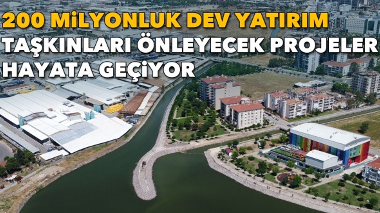 İzmir’de 200 milyon liralık dev yatırım: Taşkınları önleyecek projeler hayata geçiyor