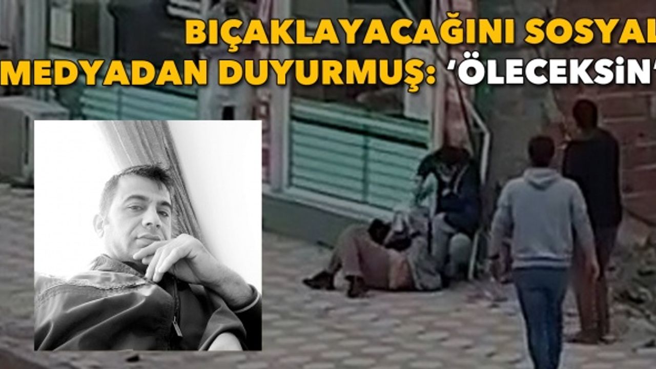 Boşandığı eşini bıçaklayacağını sosyal medyadan duyurmuş: Öleceksin