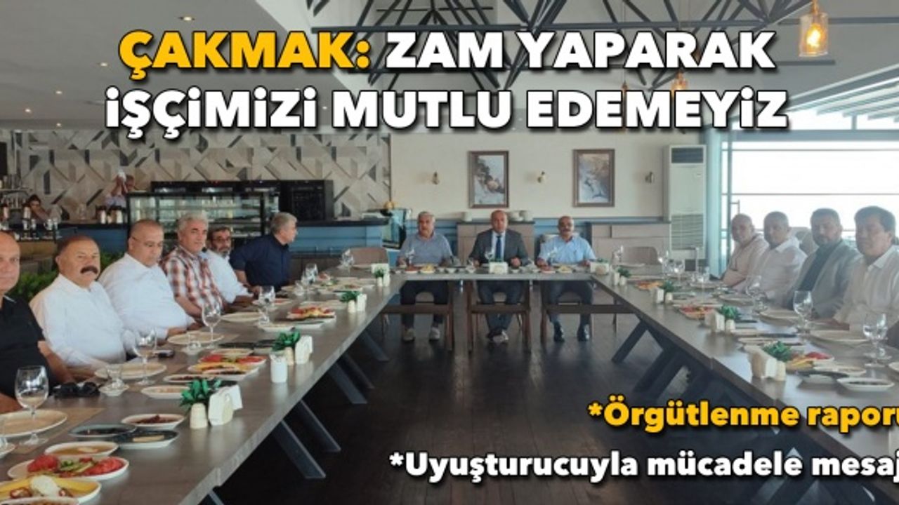 Türk-İş İzmir Bölge Temsilcisi Çakmak: Zam yaparak işçimizi mutlu edemeyiz