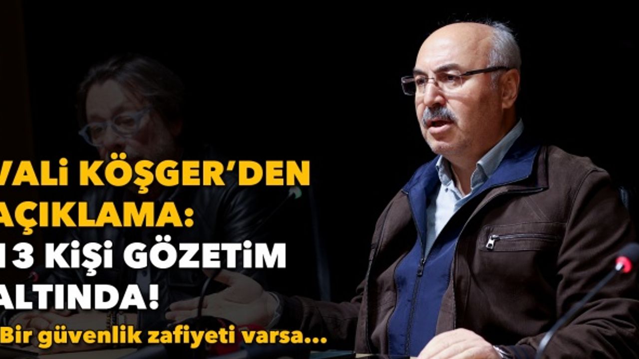 Köşger'den olaylı İzmir derbisi hakkında açıklama: 13 kişi gözetim altında!
