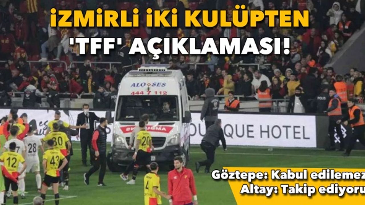 İzmirli iki kulüpten 'TFF' açıklaması! Göztepe: Kabul edilemez | Altay: Takip ediyoruz