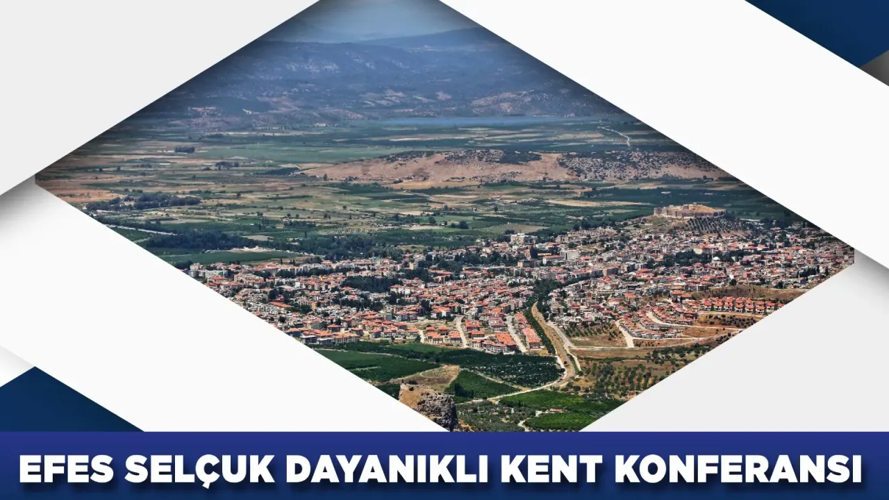 Efes Selçuk'ta 'Dayanıklı Kent Konferansı' başlıyor