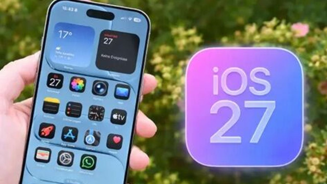 iOS 27 alacak iPhone modelleri belli oldu