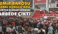 İzmir Barosu Genel Kurulu'nda Kürtçe slogan sonrası arbede çıktı