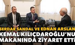 Serdar Sandal ve Ednan Arslan, Kılıçdaroğlu'nu ziyaret etti