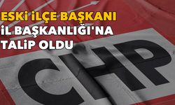 Eski ilçe başkanı CHP İzmir İl Başkanlığı'na talip