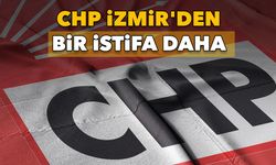 "Yıllardır parlementoda temsil edilmiyor" | CHP İzmir'de istifa