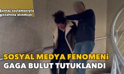 Sosyal medya fenomeni Gaga Bulut tutuklandı
