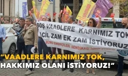 BES İzmir'den ek zam talebi: Vaadlere karnımız tok, hakkımız olanı istiyoruz!