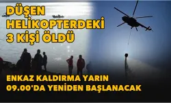 Tahtalı Göletine düşen helikopterdeki 3 kişi öldü | Enkaz kaldırma yarın 09.00'da yeniden başlanacak