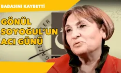 Gönül Soyoğul'un acı günü