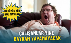 Çalışanların yüzde 63’ü bayramı evde geçirecek: Memlekete dönüş azaldı, en büyük yük yol masrafı