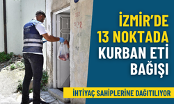 İzmir’de 13 noktada kurban eti bağışı: İhtiyaç sahiplerine dağıtılıyor