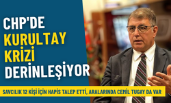 CHP'de kurultay krizi derinleşiyor: Savcılık 12 kişi için hapis talep etti, aralarında Cemil Tugay da var