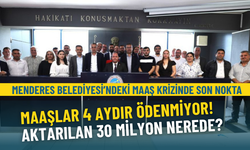 Menderes Belediyesi’ndeki maaş krizinde son nokta: Maaşlar 4 aydır ödenmiyor | Aktarılan 30 milyon nerede?