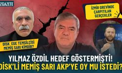 İzmir grevinde çarpıtılan gerçekler: Yılmaz Özdil'in Hedef Gösterdiği Memiş Sarı kimdir?