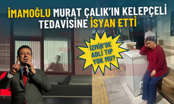 İmamoğlu, Murat Çalık’ın kelepçeli tedavisine isyan etti: İzmir’de adli tıp yok mu?