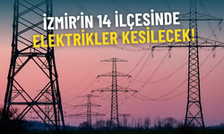Gediz Elektrik duyurdu: İzmir’in 14 ilçesinde elektrikler kesilecek, şarjlarınızı doldurun