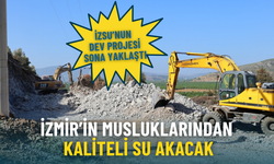 Eylül ayında İzmir’in musluklarından kaliteli su akacak: İZSU’nun dev projesi sona yaklaştı