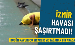 Meteoroloji’den çifte uyarı, İzmir havası şaşırtmadı: Bugün kavurucu sıcaklık ve sağanak bir arada