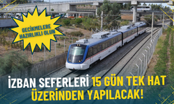 İzmir’de çalışmalar başladı: İZBAN seferleri 15 gün tek hat üzerinden yapılacak, gecikmelere hazırlıklı olun