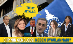 CHP'nin genelgesi İzmir'de neden uygulanmadı? Tugay açıkladı