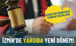 İzmir’de yargıda yeni dönem: Kadastro Mahkemesi 3 hâkimli oldu