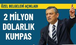 Özgür Özel belgeleri açıkladı: 2 milyon dolarlık kumpas