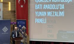 İzmir’de tarihi panel: Batı Anadolu'daki Yunan mezalimi belgelerle anlatıldı