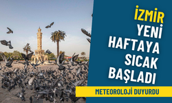 İzmir yeni haftaya sıcak başladı: Meteoroloji duyurdu, termometreler 36 dereceyi gösterecek