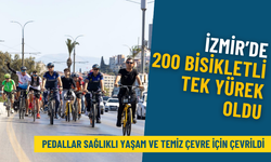İzmir’de 200 bisikletli tek yürek oldu: Pedallar sağlıklı yaşam ve temiz çevre için çevrildi