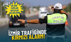 İzmir trafiğinde kırmızı alarm: En çok yapılan hatalar belirlendi