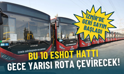 İzmir’de geri sayım başladı: Bu 10 ESHOT hattı 00.00 – 07.00 arasında rotasını farklı güzergahlara çevirecek