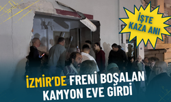 İzmir’de freni boşalan kamyon eve girdi: İşte kaza anı