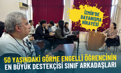 İzmir’de dayanışma hikayesi: 50 yaşındaki görme engelli öğrencinin en büyük destekçisi sınıf arkadaşları