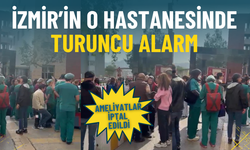 İzmir’in o hastanesinde turuncu alarm: Çalışanlar tahliye edildi, ameliyatlar iptal edildi