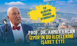 Deprem uzmanı Prof. Dr. Ahmet Ercan İzmir’in bu ilçelerini tek tek işaret etti: Ev almayın, kirada oturmayın
