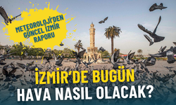İzmir’de bugün hava nasıl olacak? Meteoroloji ilçe ilçe verileri açıkladı