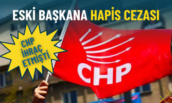 CHP ihraç etmişti: Eski başkana hapis cezası